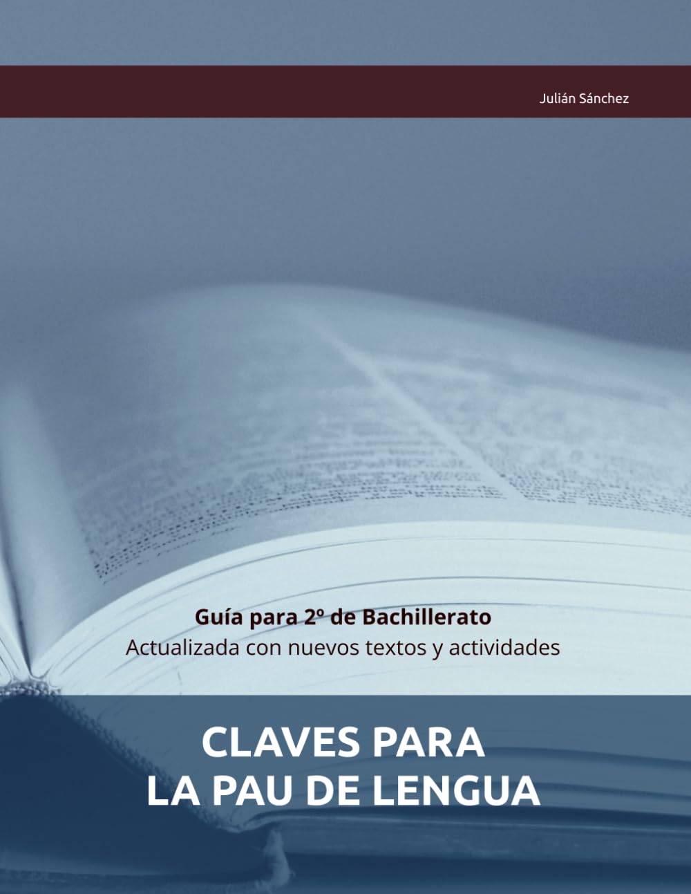 Libro: CLAVES PARA LA NUEVA PAU DE LENGUA: Guía para 2º de Bachillerato