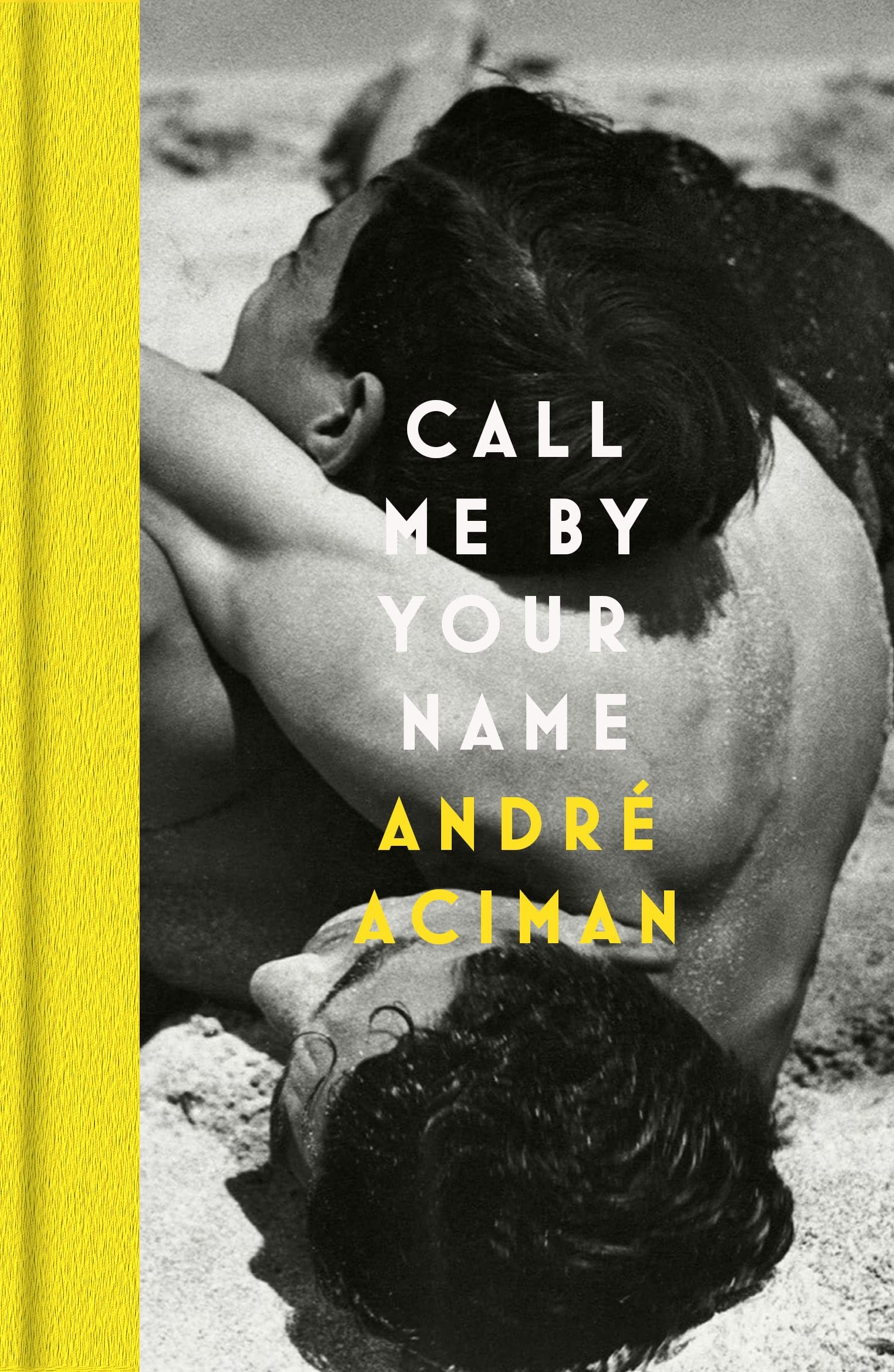 Libro: Call Me By Your Name: Discover the internationally bestselling love story that inspired the award-winning film