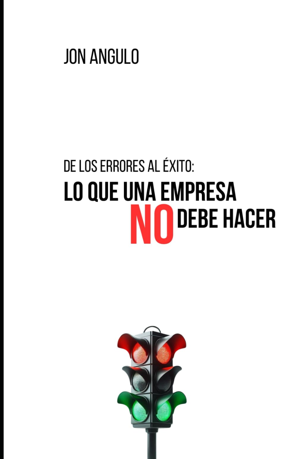 Libro: De los errores al éxito: Lo que una empresa NO debe hacer
