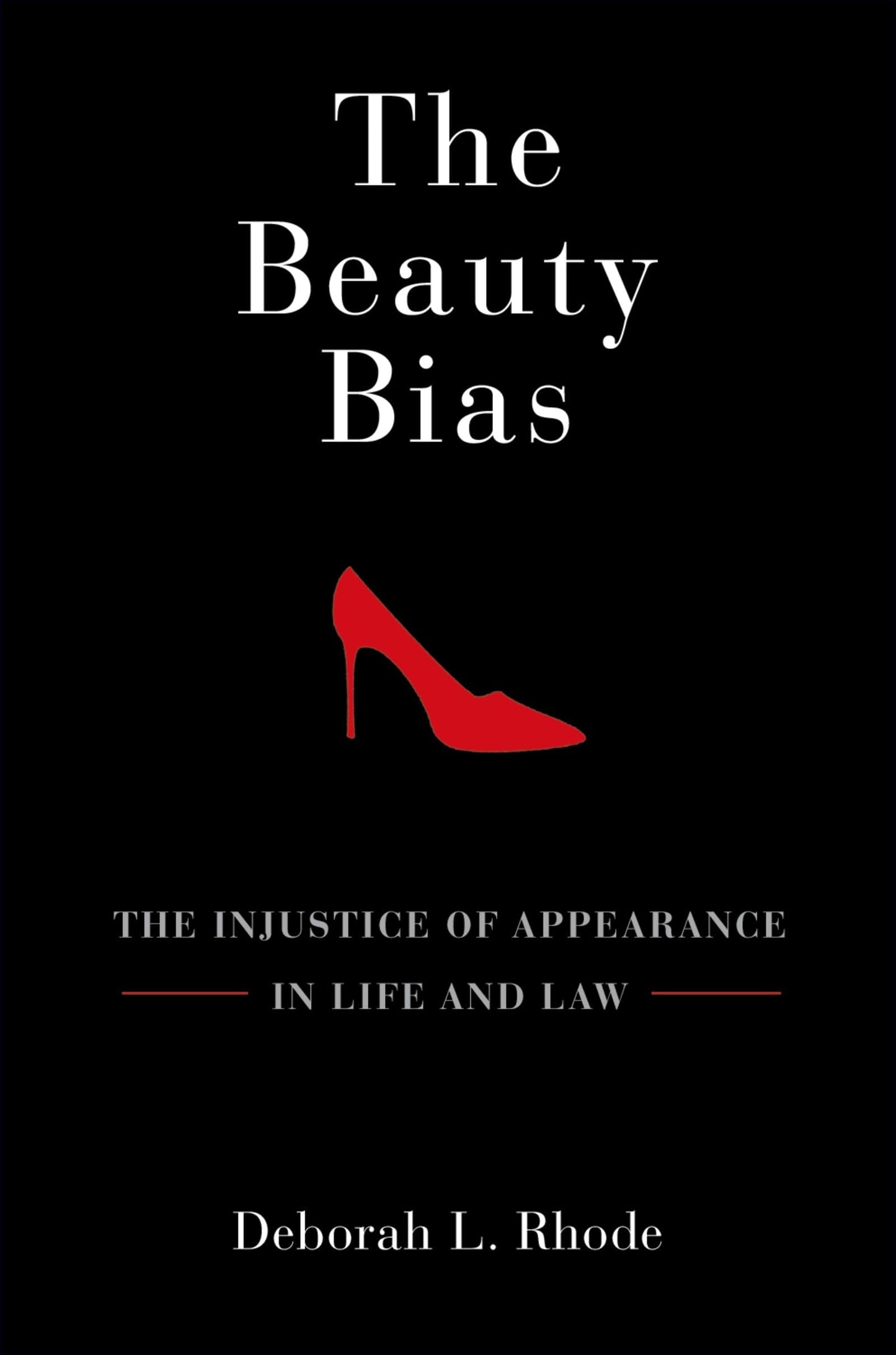 Libro: The Beauty Bias: The Injustice of Appearance in Life and Law