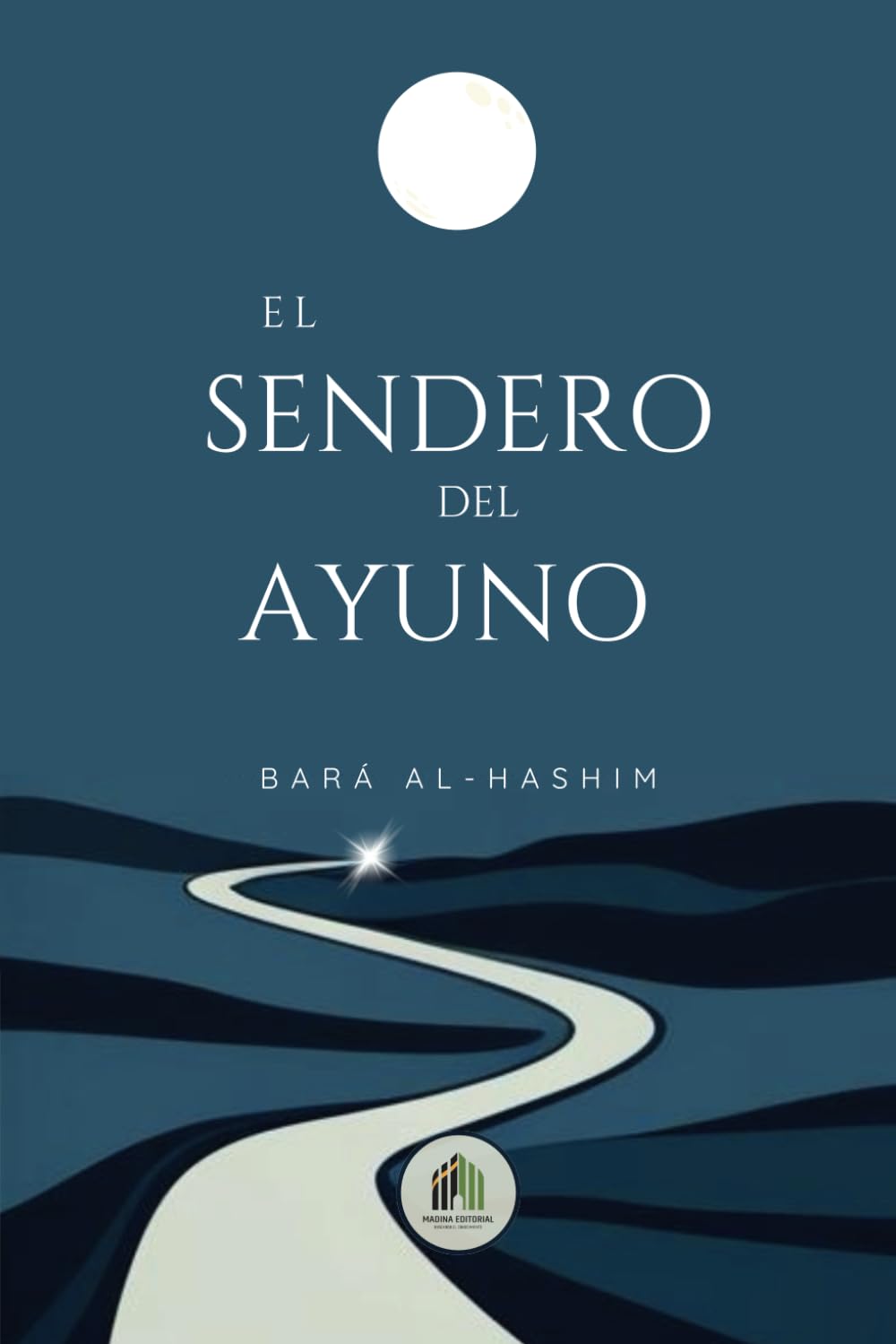 Libro: El Sendero Del Ayuno: Reglas, Sabiduría, Historia y Virtudes (Spanish Edition)