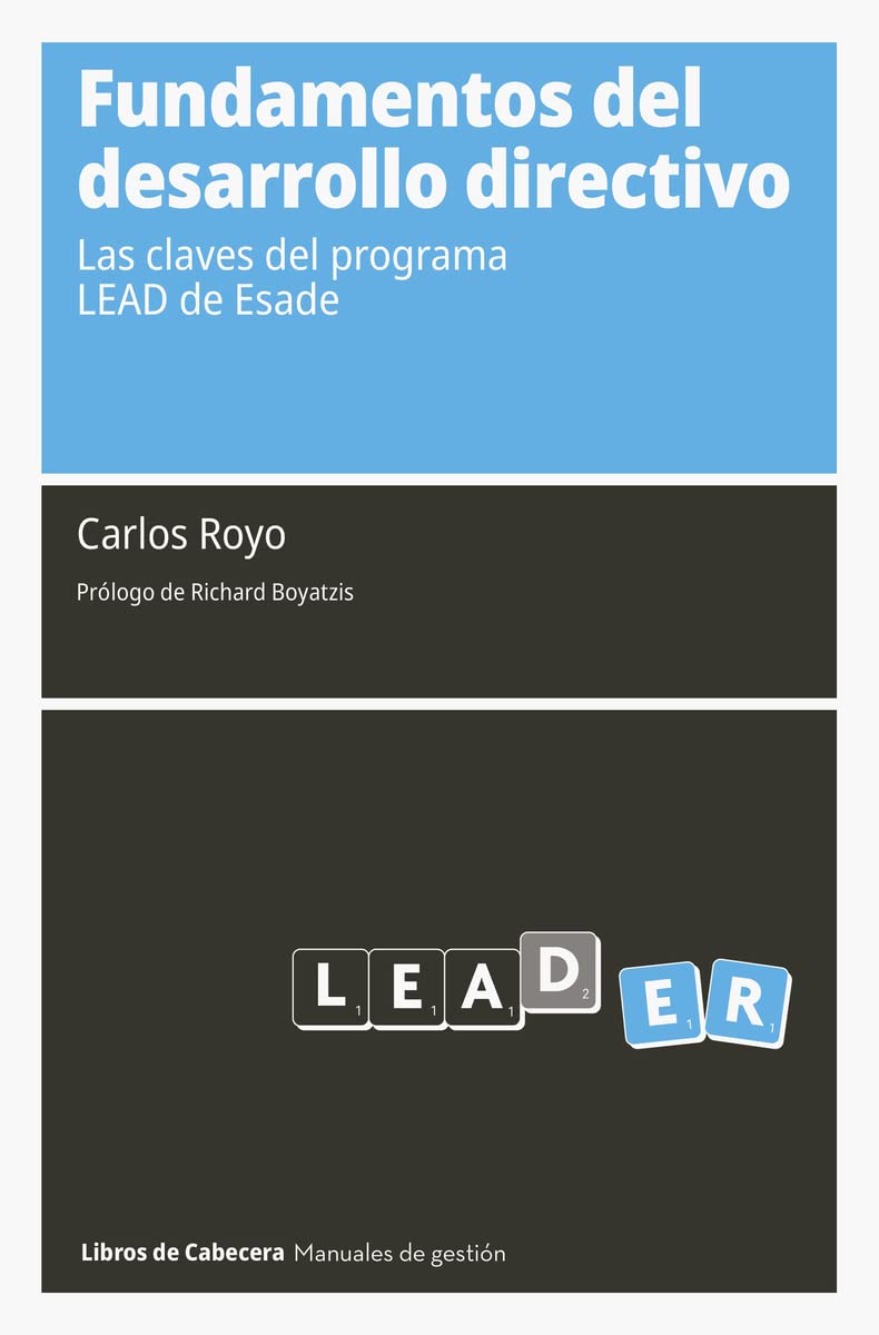 Libro: Fundamentos del desarrollo directivo: Las claves del programa LEAD de Esade (Manuales de gestión)