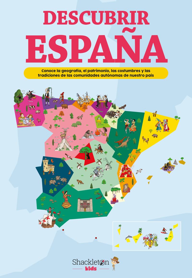 Libro: Descubrir España: Conoce la geografía, el patrimonio, las costumbres y las tradiciones de cada comunidad autónoma (Libros para seguir explorando)