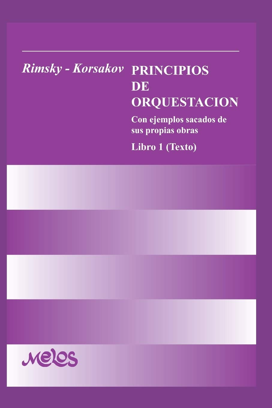 Libro: PRINCIPIOS DE ORQUESTACIÓN: con ejemplos sacados de sus propias obras