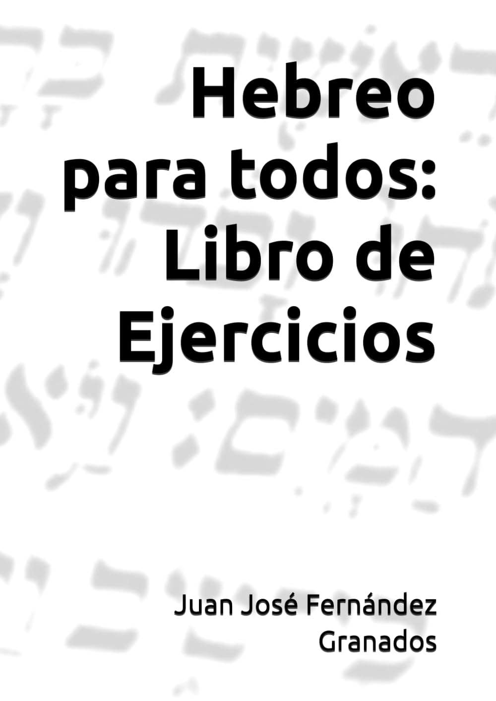 Libro: Hebreo para todos: Libro de Ejercicios (Spanish Edition)