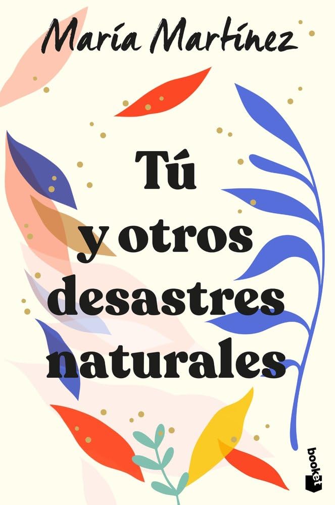 Libro: Tú y otros desastres naturales (Novela)