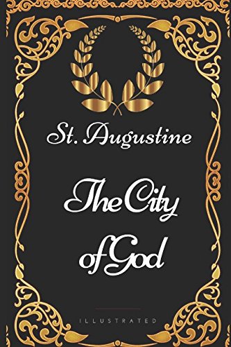 Libro: The City of God: By St. Augustine - Illustrated