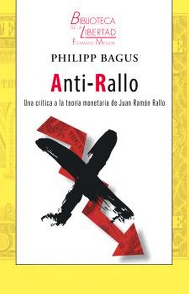 Libro: ANTI-RALLO: Una crítica a la teoría monetaria de Juan Ramón Rallo