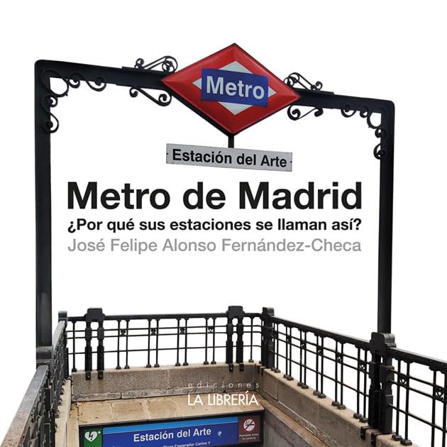 Libro: Metro de Madrid. ¿Por qué sus estaciones se llaman así?