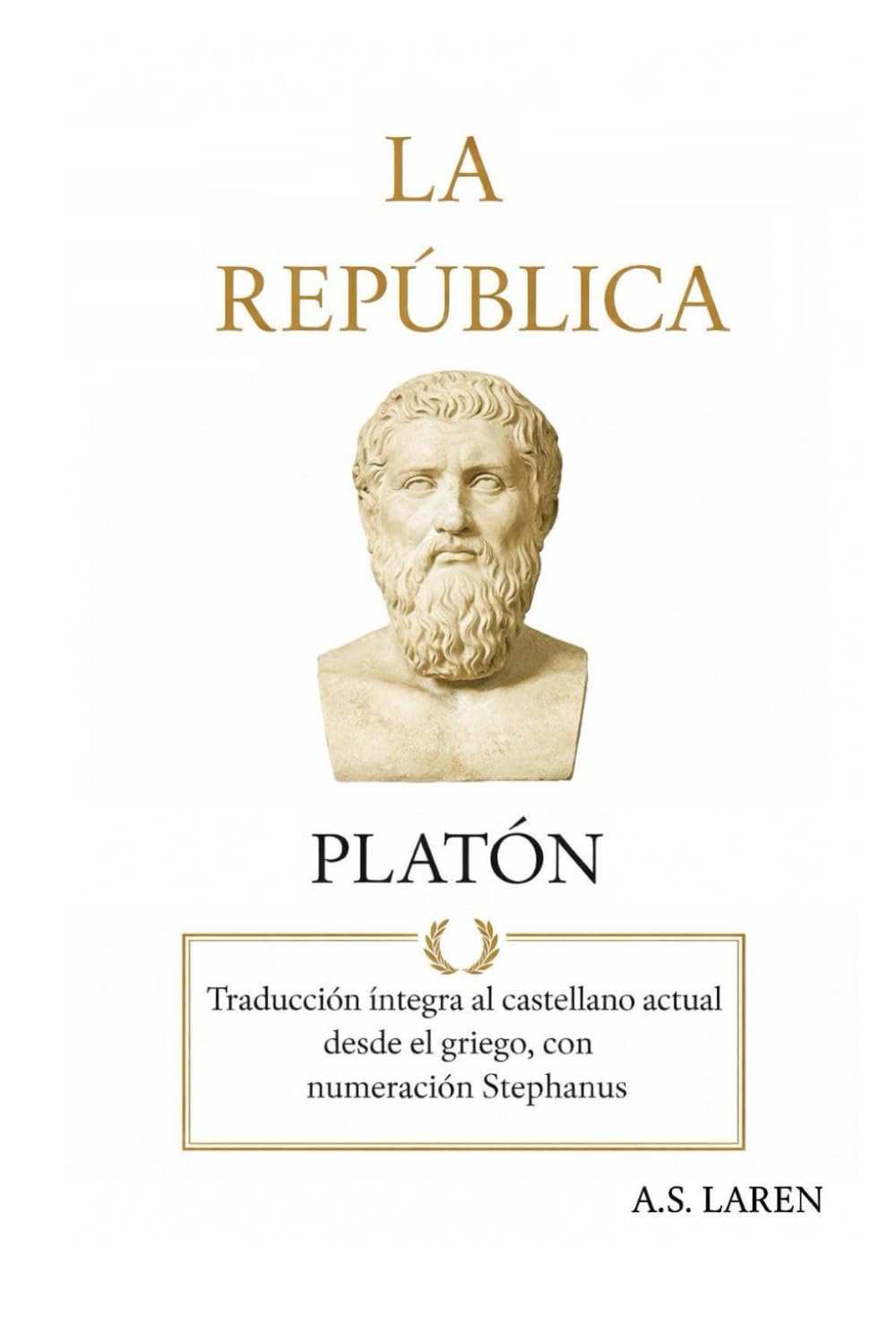 Libro: La República de Platón: Traducción íntegra al castellano actual desde el griego, con numeración Stephanus
