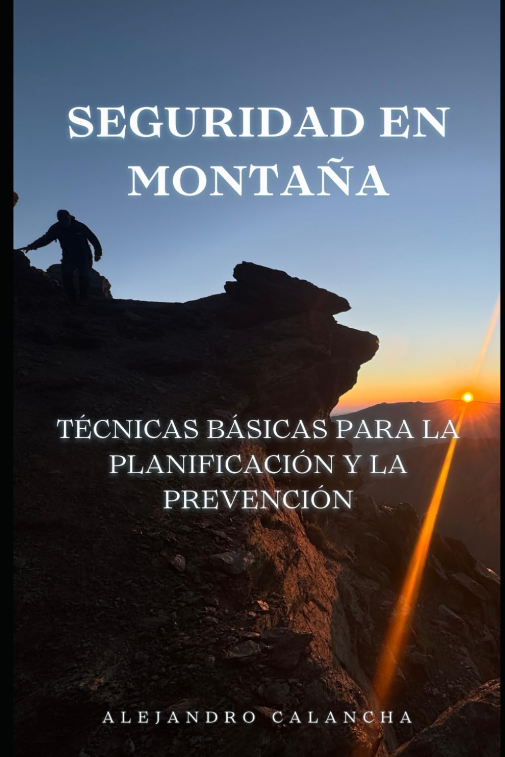 Libro: Seguridad en Montaña: Técnicas básicas para la planificación y la prevención (Spanish Edition)