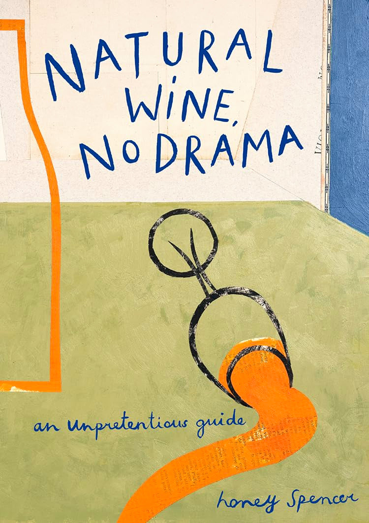 Libro: Natural Wine, No Drama: The ultimate guide to low intervention wine, with tasting notes from the award-winning sommelier