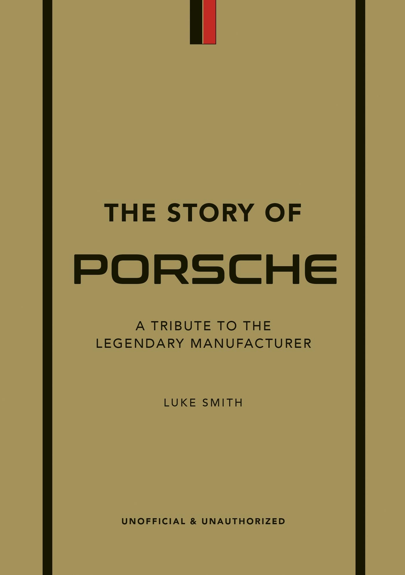 Libro: The Story of Porsche: A Tribute to the Legendary Manufacturer: 3 (The Story of Cars)