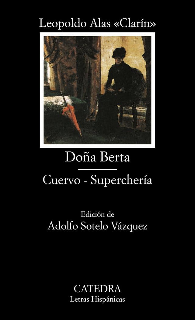 Libro: Doña Berta; Cuervo; Superchería: 539 (Letras Hispánicas)