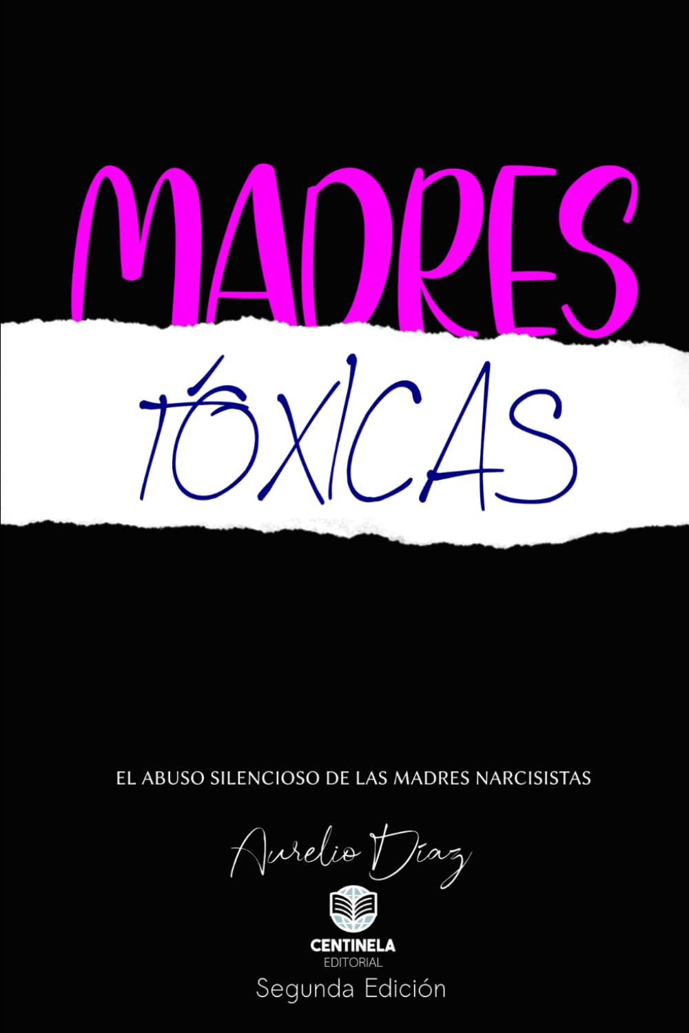 Libro: MADRES TÓXICAS: El abuso silencioso de las madres narcisistas (Psicología y Crecimiento) (Spanish Edition)