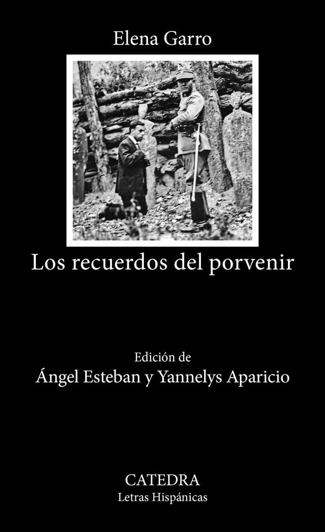 Libro: Los recuerdos del porvenir (Letras Hispánicas)