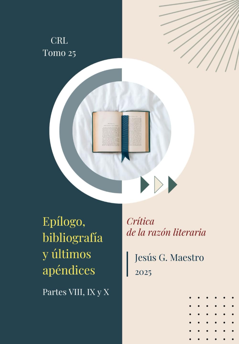 Libro: Epílogo, bibliografía y últimos apéndices de la Crítica de la razón literaria: Índice de vídeos académicos y de textos literarios comentados (Spanish Edition)