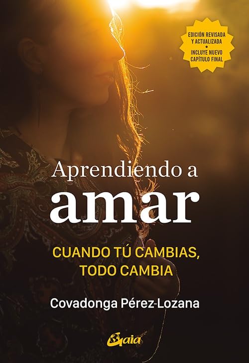 Aprendiendo a amar: Cuando tú cambias, todo cambia. (Psicoemoción)
