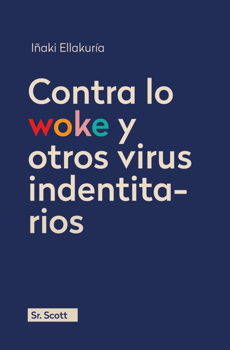 Libro: Contra lo woke y otros virus identitarios