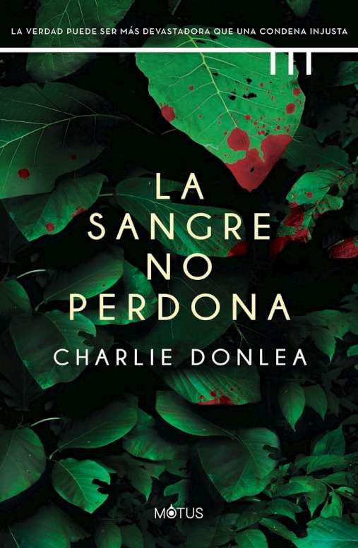 Libro: LA SANGRE NO PERDONA (Charlie Donlea)