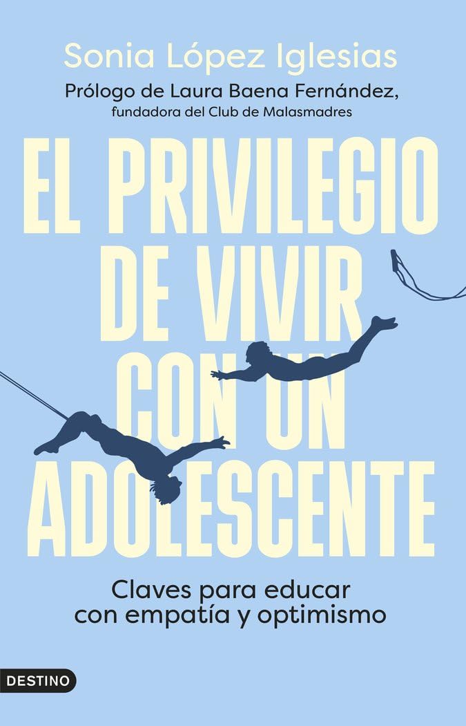 Libro: El privilegio de vivir con un adolescente: Claves para educar con empatía y optimismo (Imago Mundi)