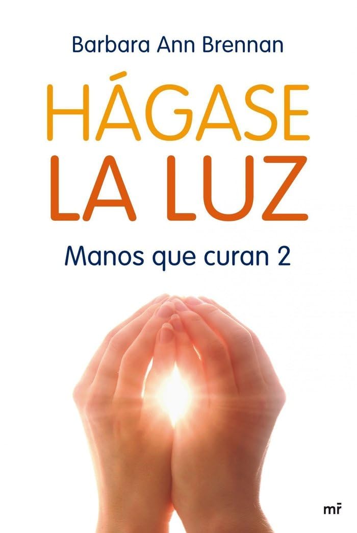 Libro: Hágase la luz: Manos que curan 2 (MR Dimensiones)