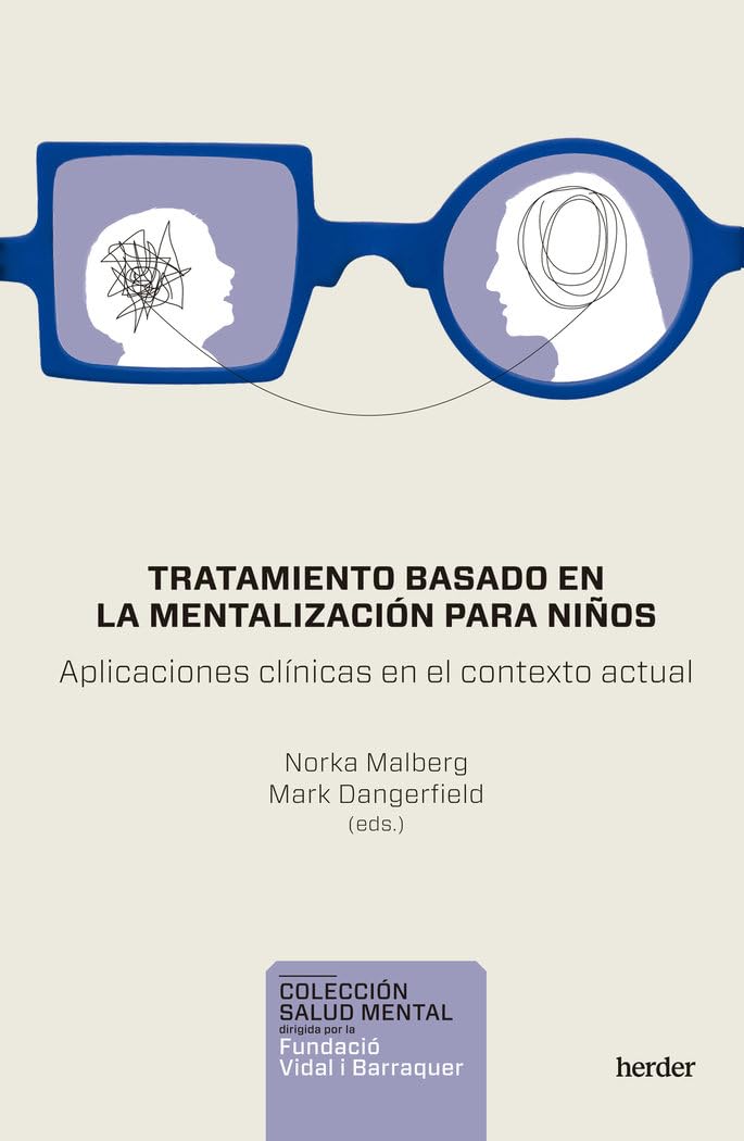 Libro: Tratamiento basado en la mentalización para niños: Aplicaciones clínicas en el contexto actual (Spanish Edition)