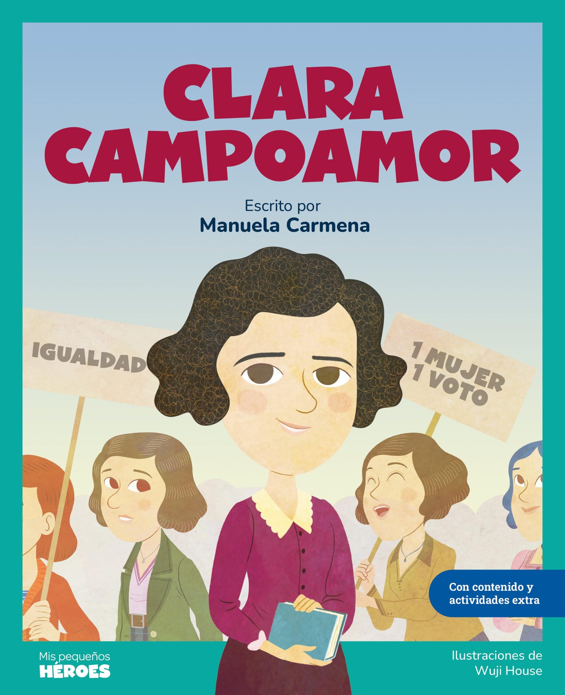 Libro: Clara Campoamor: La mujer que logró el voto femenino en España | Libro infantil con juegos y actividades extra | Cuentos para niños para conocer a grandes personajes de la historia