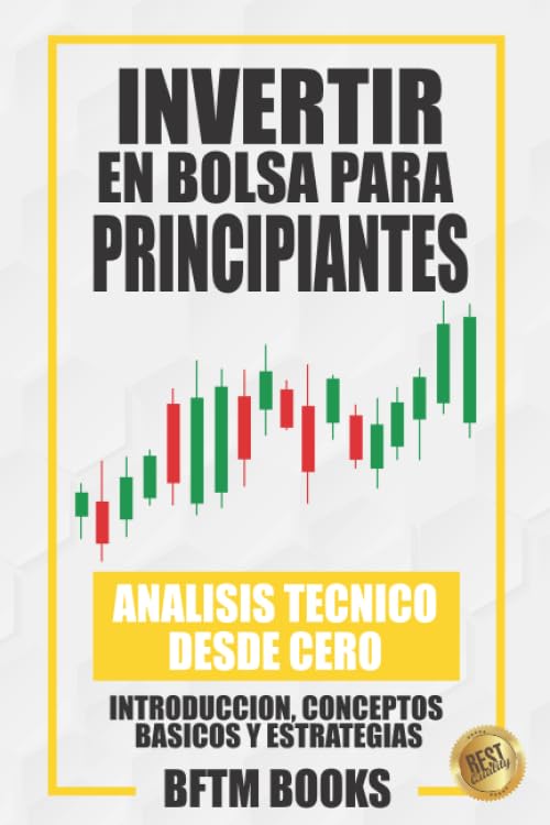 Invertir en bolsa para principiantes: Análisis técnico desde cero: introducción, conceptos básicos y estrategias