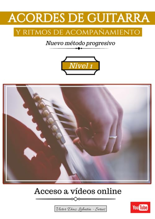 Libro: ACORDES DE GUITARRA y ritmos de acompañamiento: Nuevo método progresivo. Nivel 1 (ACCESO A VÍDEOS ONLINE) (Colección - Acordes) (Spanish Edition)