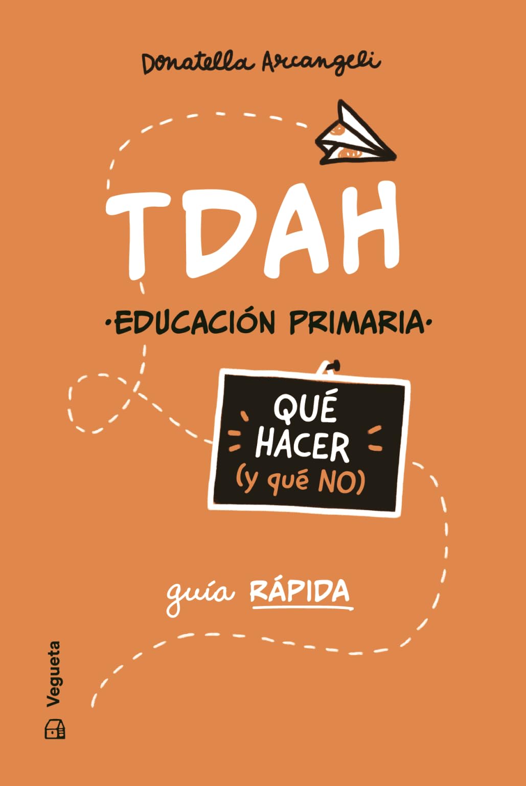 Libro: TDAH. Qué hacer (y que no): 1
