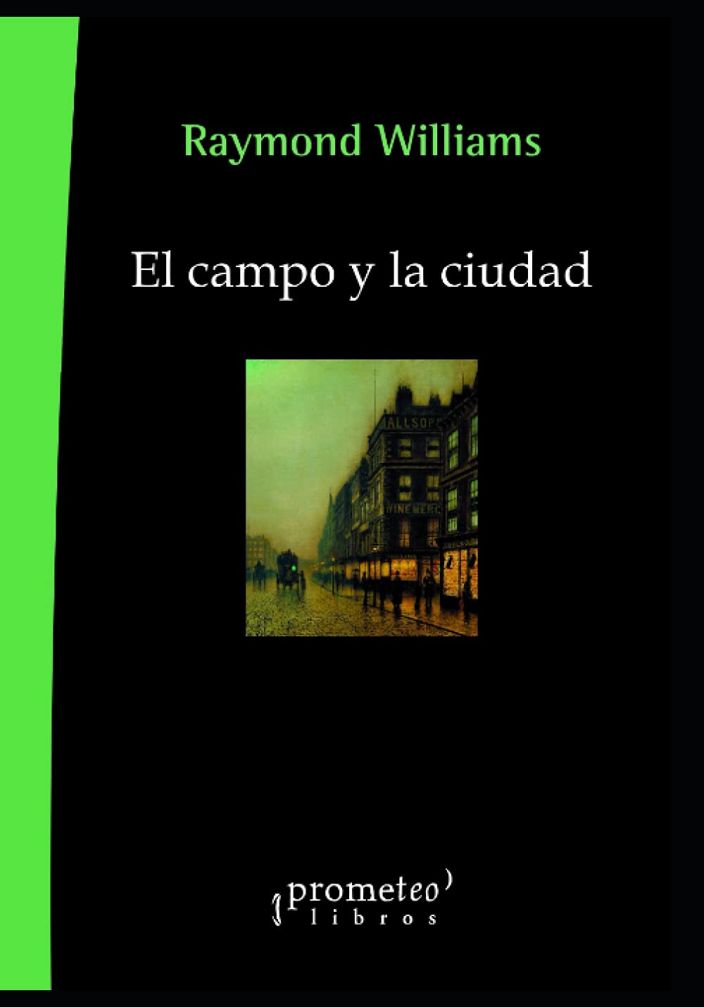 Libro: El campo y la ciudad: Del siglo XVI al XX (Spanish Edition)