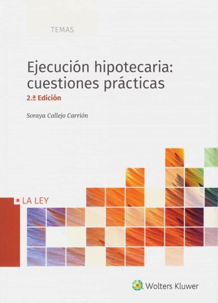 Libro: Ejecución hipotecaria: cuestiones prácticas (2.ª Edición): 2ª Edición