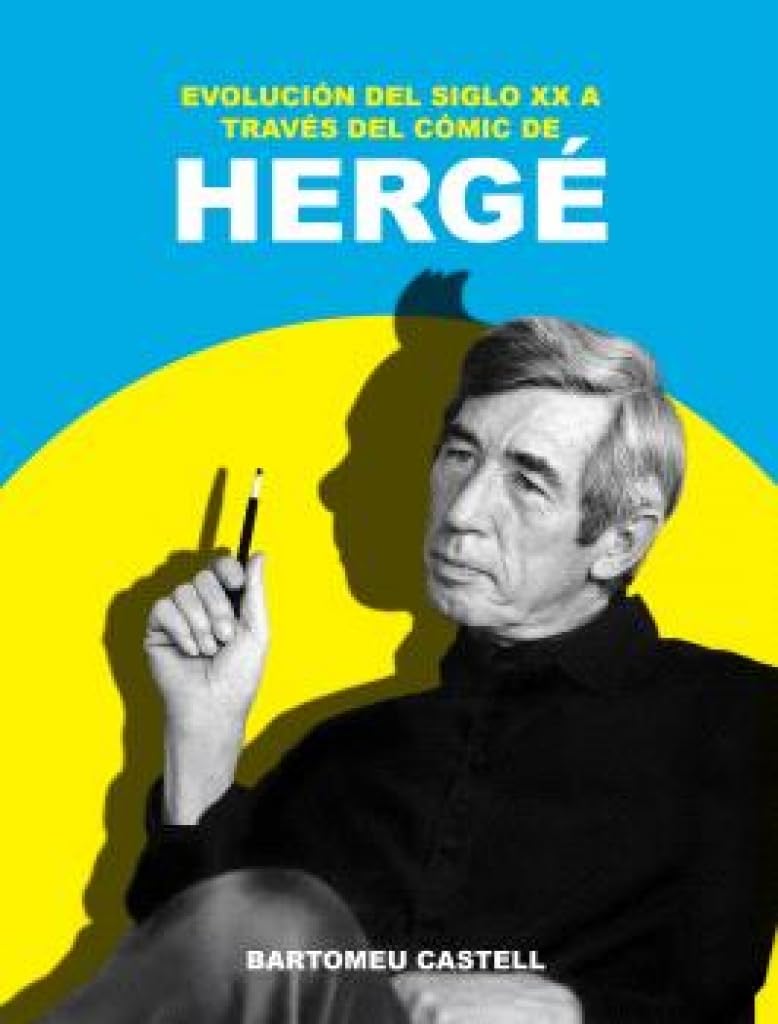 Libro: EVOLUCIÓN DEL SIGLO XX A TRAVÉS DEL CÓMIC DE HERGÉ