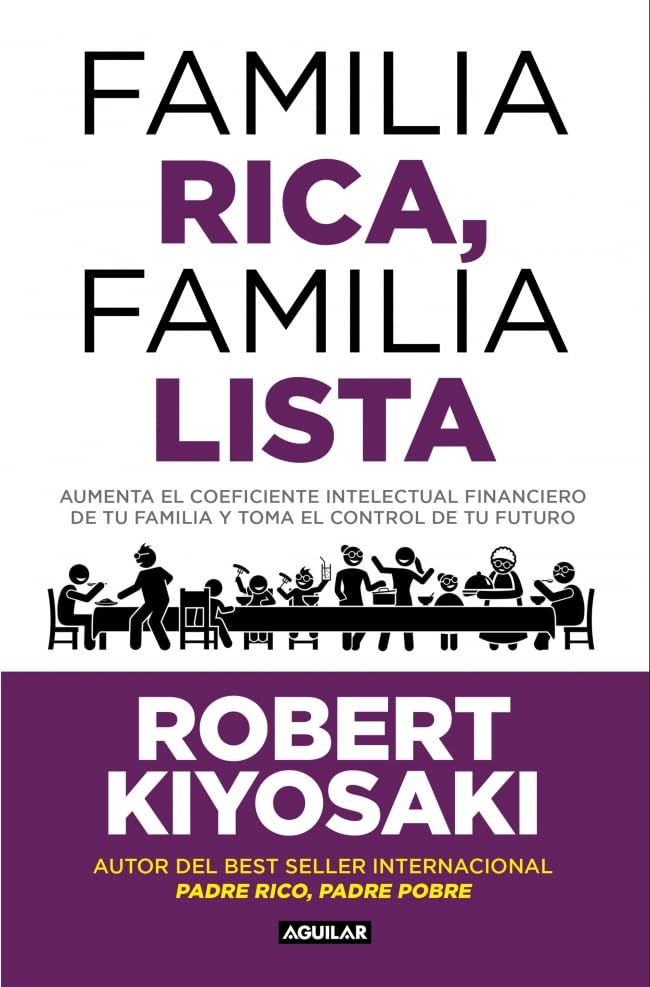 Libro: Familia rica, familia lista: Aumenta el coeficiente financiero de tu familia y toma el control de tu futuro