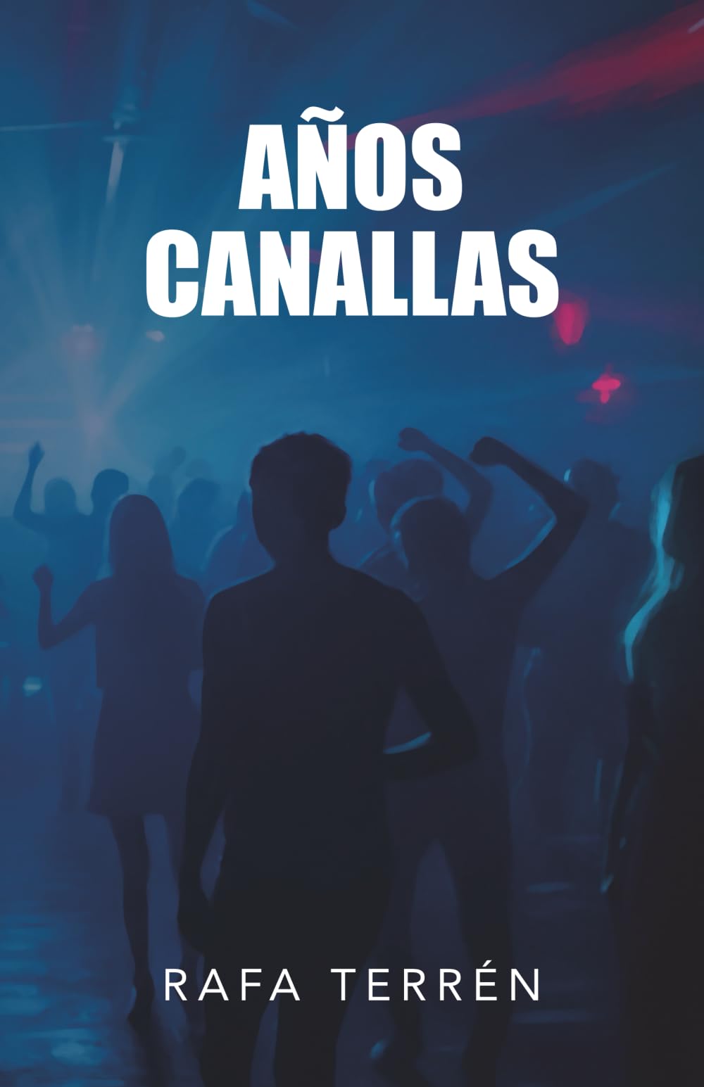 Libro: Años canallas (Spanish Edition)