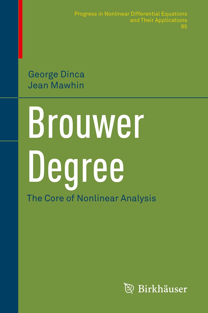 Libro: Brouwer Degree: The Core of Nonlinear Analysis: 95 (Progress in Nonlinear Differential Equations and Their Applications, 95)