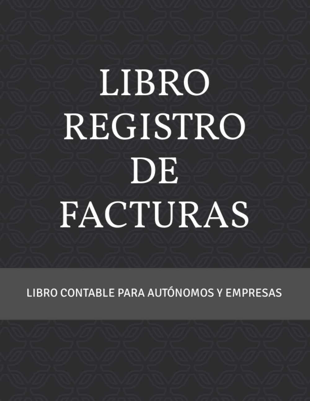 Libro Registro de Facturas Emitidas: Libro creado para autónomos y empresas (Modelos Libro Registro de Huéspedes)