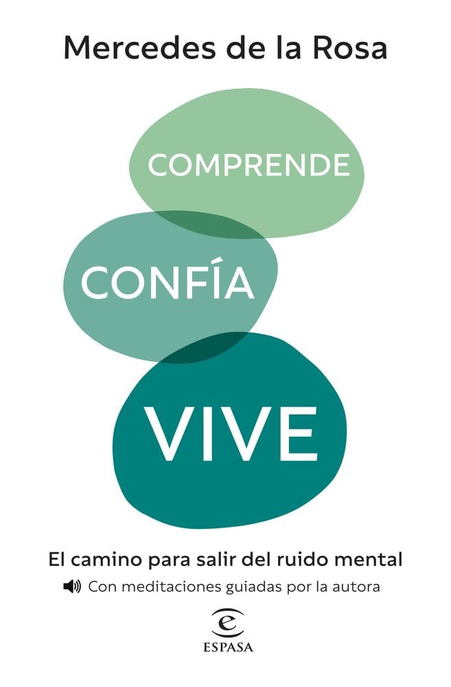 Libro: Comprende, confía, vive: El camino para salir del ruido mental (Espasa Estilo de vida)