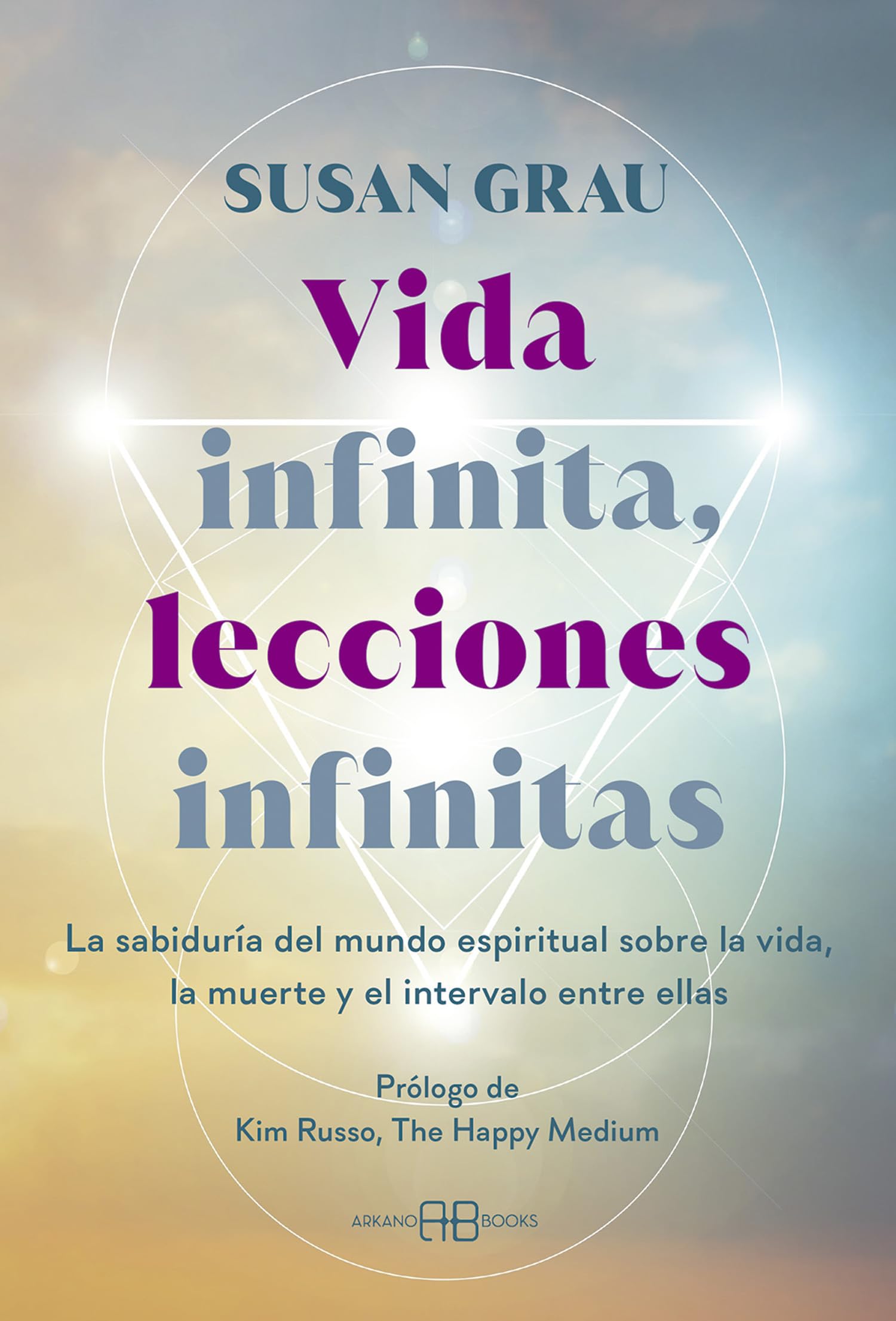 Libro: Vida infinita, lecciones infinitas: La sabiduría del mundo espiritual sobre la vida, la muerte y el intervalo entre ellas.