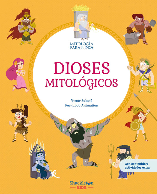 Dioses mitológicos: Libro infantil con juegos y actividades extra | Descubre el maravilloso mundo de la mitología griega, en una colección de divertidos libros infantiles: 7 (Mitología para niños)