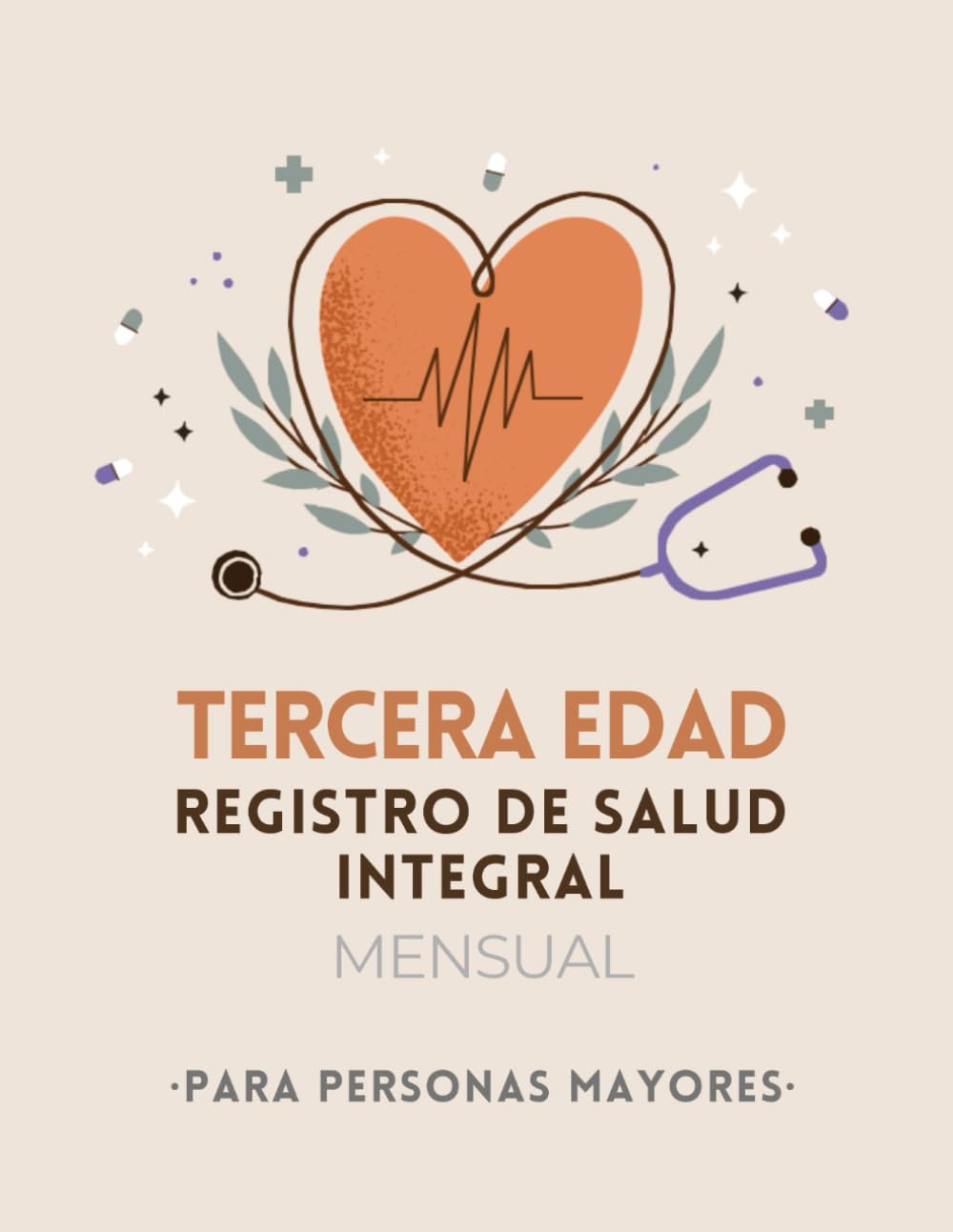 Libro: TERCERA EDAD Registro de Salud Integral Mensual: para Personas Mayores (RasalasBooks Salud y Bienestar)