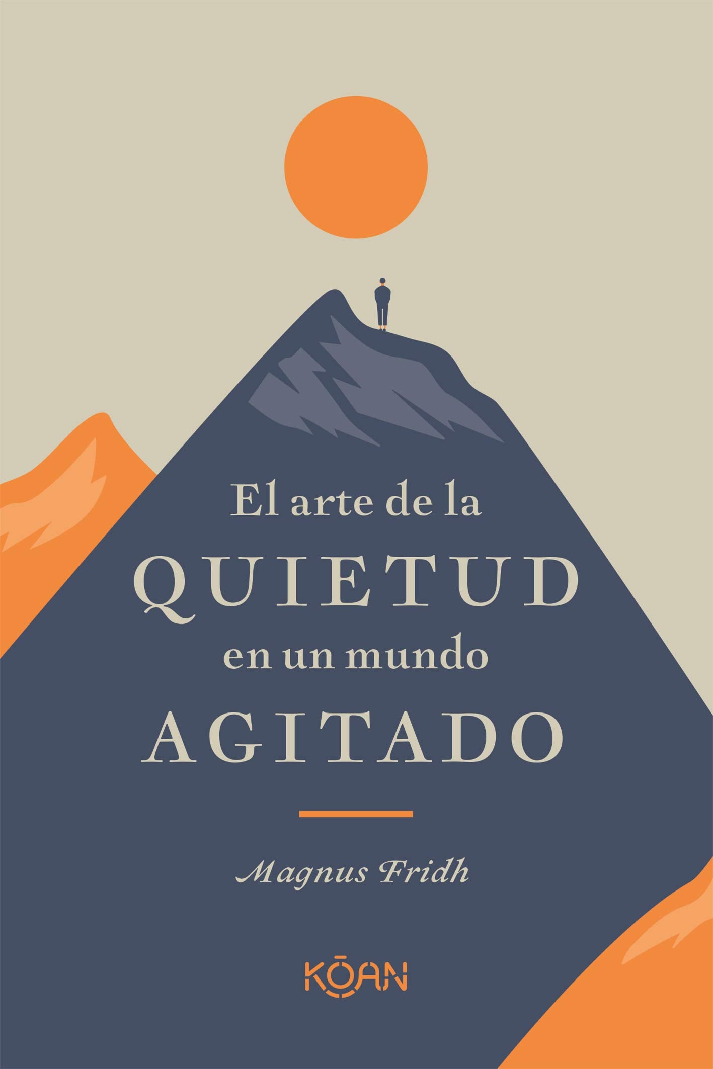 Libro: El arte de la quietud en un mundo agitado (Koan)
