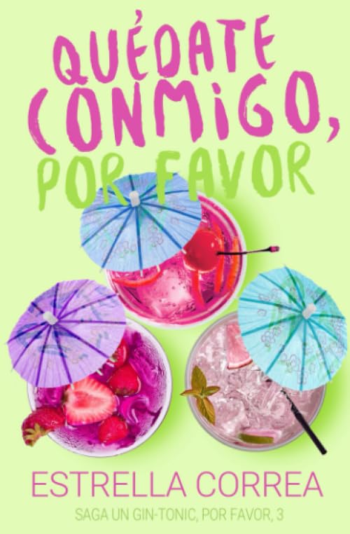 Libro: QUÉDATE CONMIGO, POR FAVOR (Saga Un gin-tonic) (Spanish Edition)