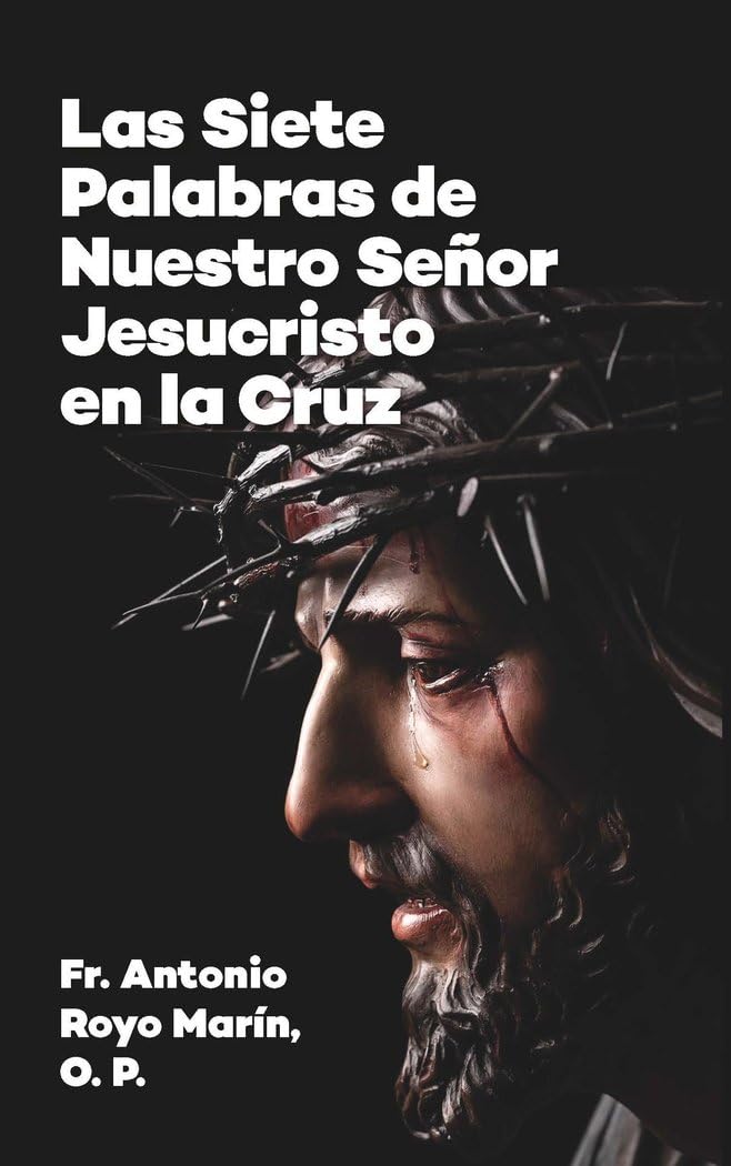 Libro: Las Siete Palabras de Nuestro Señor Jesucristo en la Cruz