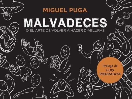 Libro: MALVADECES: O EL ARTE DE VOLVER A HACER DIABLURAS