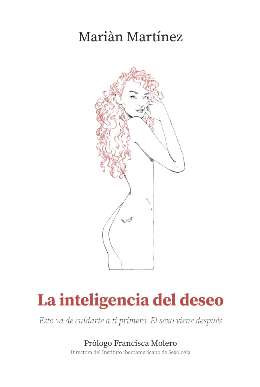 Libro: La inteligencia del deseo: Esto va de cuidarte a ti primero. El sexo viene después