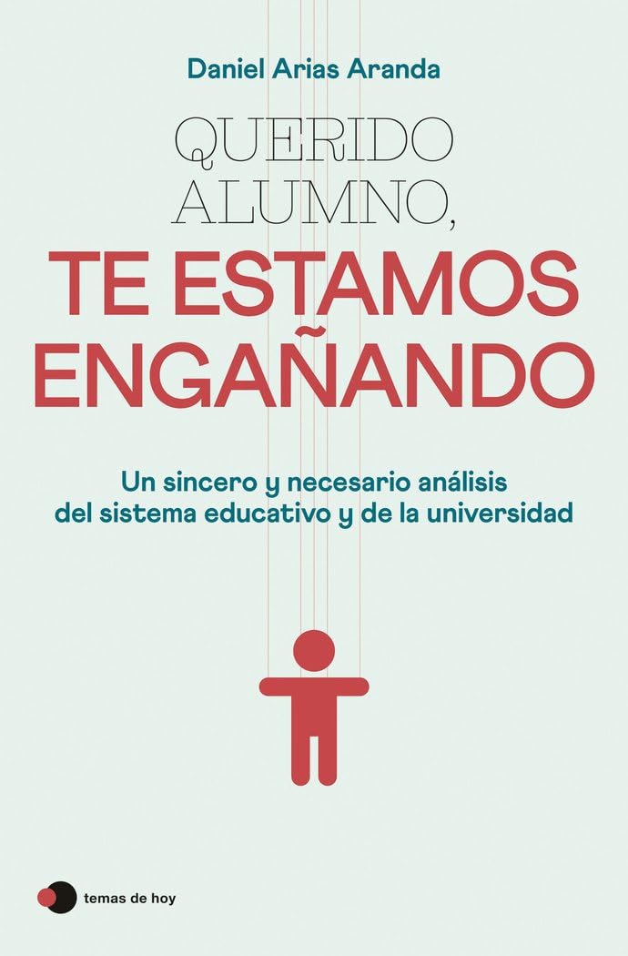 Libro: Querido alumno, te estamos engañando (temas de hoy)