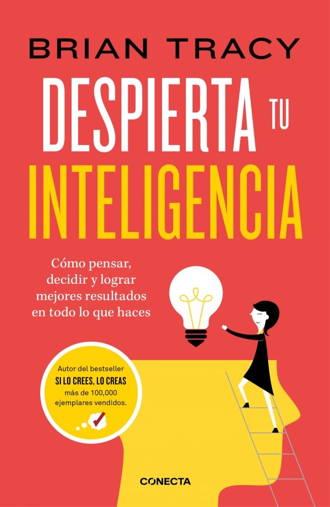 Libro: Despierta tu inteligencia: Cómo pensar, decidir y lograr mejores resultados en todo lo que haces