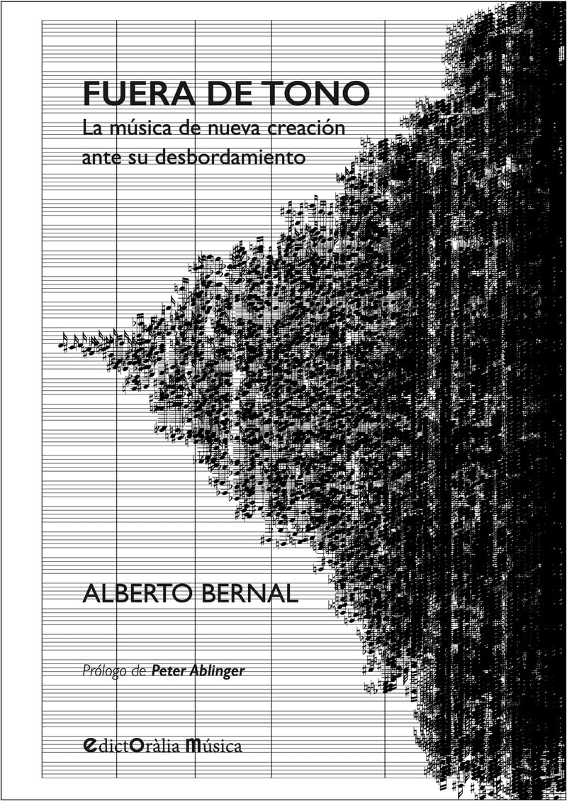 Libro: Fuera de tono: La música de nueva creación ante su desbordamiento: 42 (EdictOràlia Música)